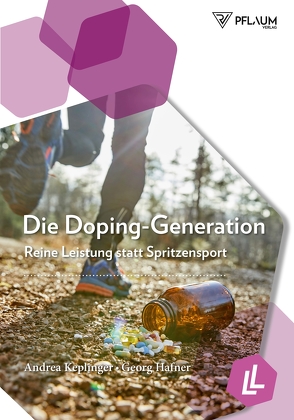 Die Doping-Generation von Hafner,  Georg, Keplinger,  Andrea