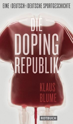 Die Dopingrepublik von Blume,  Klaus