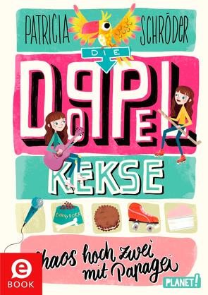 Die Doppel-Kekse 2: Chaos hoch zwei mit Papagei von Karipidou,  Maria, Reis,  Stephanie, Schröder,  Patricia