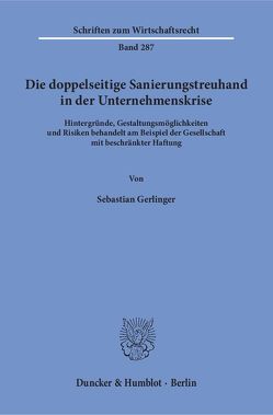 Die doppelseitige Sanierungstreuhand in der Unternehmenskrise. von Gerlinger,  Sebastian