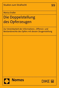 Die Doppelstellung des Opferzeugen von Endler,  Marius