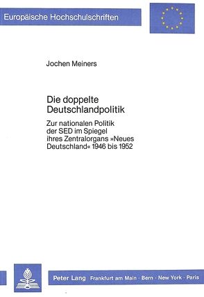 Die doppelte Deutschlandpolitik von Meiners,  Jochen