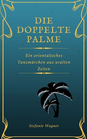 Die doppelte Palme von Wagner,  Stefanie