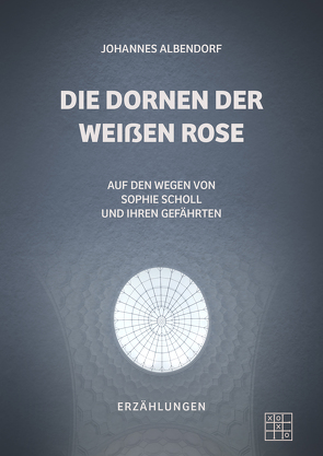 Die Dornen der Weißen Rose von Albendorf,  Johannes