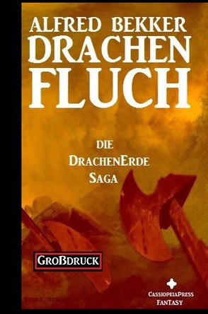 Die Drachenerde Saga 1: Drachenfluch von Bekker,  Alfred