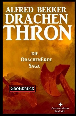 Die Drachenerde Saga 3: Drachenthron von Bekker,  Alfred
