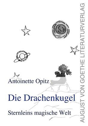 Die Drachenkugel von Opitz,  Antoinette