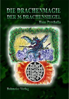 Die Drachenmagie der 36 Drachensiegel von Pyrchalla,  Hans