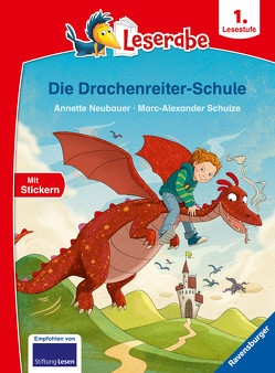 Die Drachenreiter-Schule – Leserabe ab 1. Klasse – Erstlesebuch für Kinder ab 6 Jahren von Neubauer,  Annette, Schulze,  Marc-Alexander