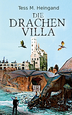 Die Drachenvilla von Heingand,  Tess M.