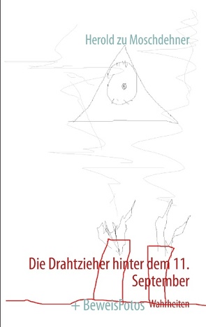 Die Drahtzieher hinter dem 11. September von Moschdehner,  Herold zu