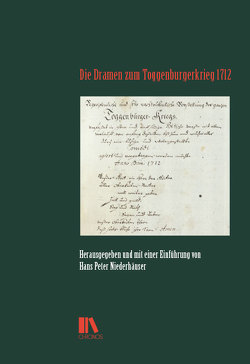 Die Dramen zum Toggenburgerkrieg 1712 von Niederhäuser,  Hans Peter