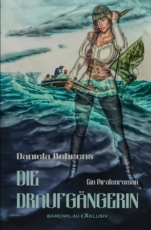 Die Draufgängerin von Behrens,  Daniela