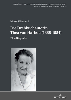 Die Drehbuchautorin Thea von Harbou (1888-1954) von Giannotti,  Nicole
