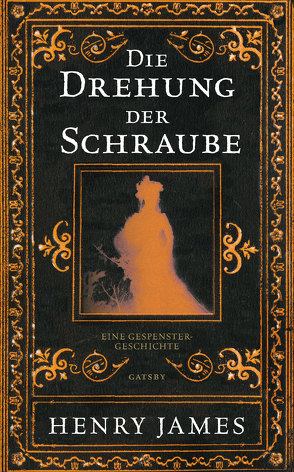 Die Drehung der Schraube von James,  Henry, Rein,  Ingrid