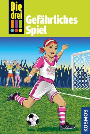 Die drei !!!, 70, Gefährliches Spiel (drei Ausrufezeichen) von Vogel,  Kirsten