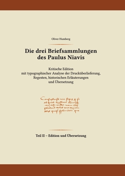 Die drei Briefsammlungen des Paulus Niavis / Edition und Übersetzung von Humberg,  Oliver, Schneevogel,  Paul