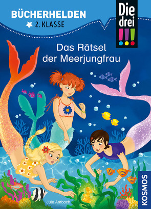 Die drei !!!, Bücherhelden 2. Klasse, Das Rätsel der Meerjungfrau von Ambach,  Jule, Metzen,  Isabelle