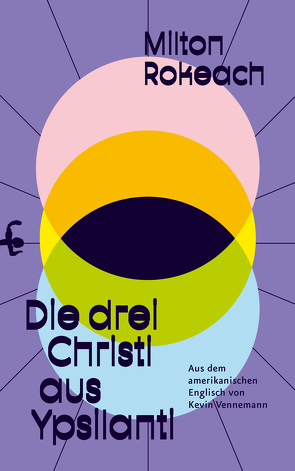 Die drei Christi aus Ypsilanti von Rokeach,  Milton, Vennemann,  Kevin