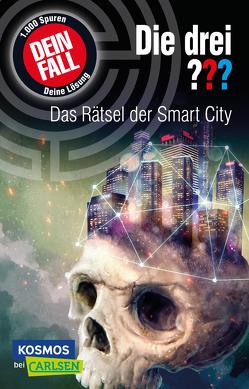 Die drei ??? Dein Fall: Das Rätsel der Smart City von Dittert,  Christoph