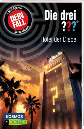 Die drei ??? Dein Fall: Hotel der Diebe von Dittert,  Christoph