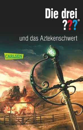 Die drei ???: und das Aztekenschwert von Arden,  William, Puschert,  Leonore