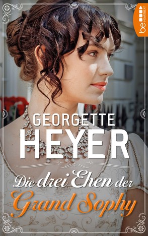 Die drei Ehen der Grand Sophy von Heyer,  Georgette
