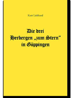 Die drei Herbergen zum Stern in Göppingen von Liebhard,  Kurt