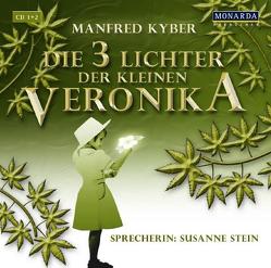 Die drei Lichter der kleinen Veronika von Kyber,  Manfred, Stein,  Susanne