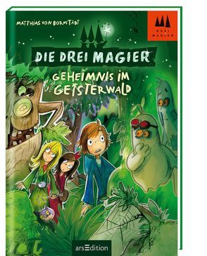 Die drei Magier – Geheimnis im Geisterwald von Vogt,  Rolf, von Bornstädt,  Matthias