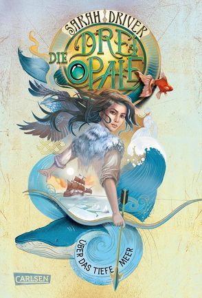 Die drei Opale 1: Über das tiefe Meer von Driver,  Sarah, Ströle,  Wolfram