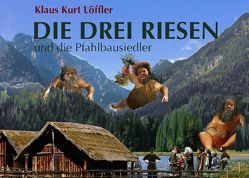 Die drei Riesen von Löffler,  Klaus Kurt
