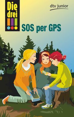 Die drei !!! – SOS per GPS von Sol,  Mira