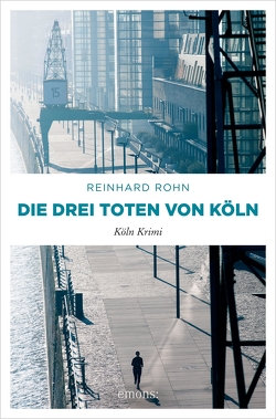 Die drei Toten von Köln von Rohn,  Reinhard