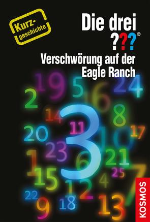 Die drei ??? Verschwörung auf der Eagle Ranch (drei Fragezeichen) von Buchna,  Hendrik