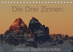Die Drei Zinnen – Unesco Weltnaturerbe (Tischkalender 2023 DIN A5 quer) von G.,  Piet