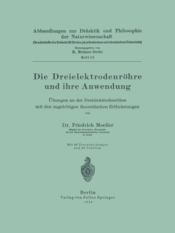 Die Dreielektrodenröhre und ihre Anwendung von Moeller,  Friedrich