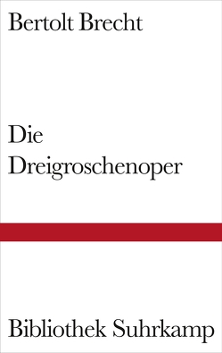 Die Dreigroschenoper von Brecht,  Bertolt, Hauptmann,  Elisabeth, Weill,  Kurt