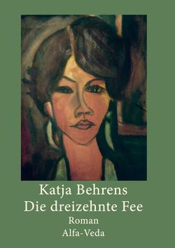 Die dreizehnte Fee von Behrens,  Katja