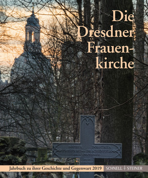 Die Dresdner Frauenkirche von Gesellschaft zur Förderung der Frauenkirche Dresden e.V., Stiftung Frauenkirche Dresden