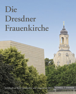 Die Dresdner Frauenkirche von Gesellschaft zur Förderung der Frauenkirche e.V., Magirius,  Heinrich