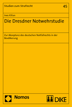 Die Dresdner Notwehrstudie von Kilian,  Ines