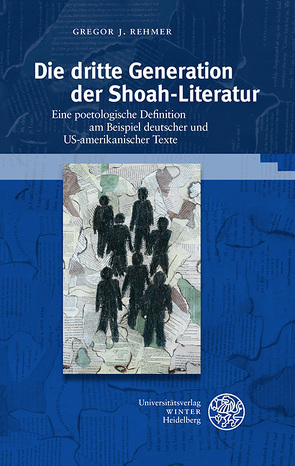 Die dritte Generation der Shoah-Literatur von Rehmer,  Gregor J.