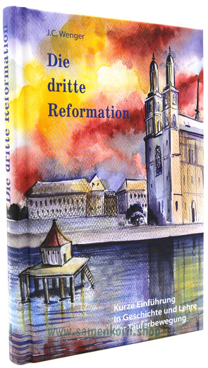 Die dritte Reformation von Wenger,  John Christian