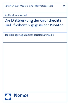 Die Drittwirkung der Grundrechte und -freiheiten gegenüber Privaten von Knebel,  Sophie Victoria