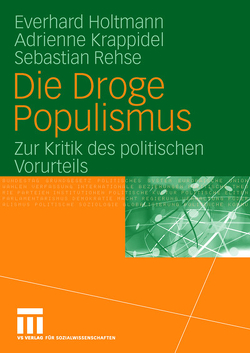 Die Droge Populismus von Holtmann,  Everhard, Krappidel,  Adrienne, Rehse,  Sebastian