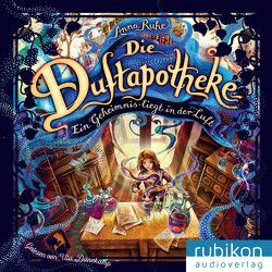 Die Duftapotheke (1). von Dänekamp,  Uta, Ruhe,  Anna