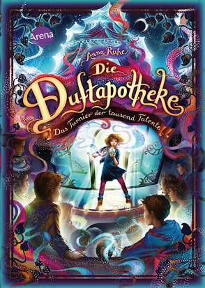 Die Duftapotheke (4). Das Turnier der tausend Talente von Carls,  Claudia, Ruhe,  Anna