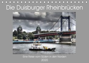 Die Duisburger Rheinbrücken (Tischkalender 2020 DIN A5 quer) von Petsch,  Joachim