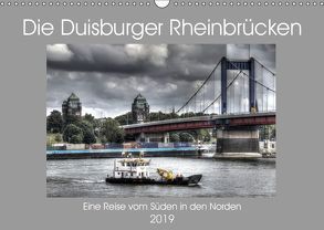 Die Duisburger Rheinbrücken (Wandkalender 2019 DIN A3 quer) von Petsch,  Joachim